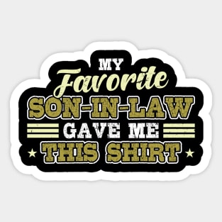 My Favorite Son In Law Gave Me This Sticker